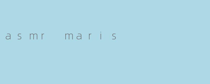 asmr maris